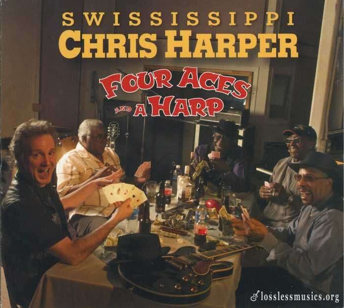 Swississippi Chris Harper - Four Aces And A Harp (2010)