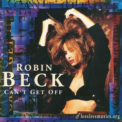 Robin Beck - Can't Get Off (1994)