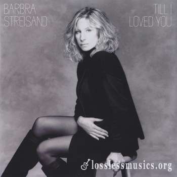 Barbra Streisand - Till I Loved You (1988)