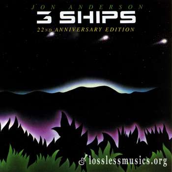 Jon Anderson - 3 Ships [22th Anniversary Edition] (2007)