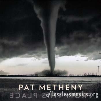 Pat Metheny - From This Place (2020)