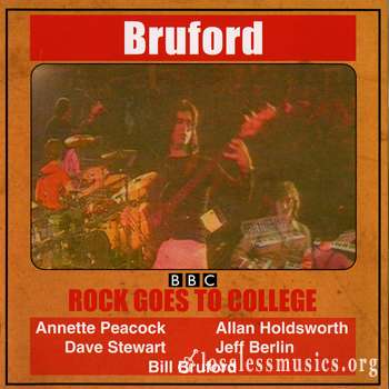 Bruford - Rock Goes To College (2007)