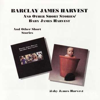 Barclay James Harvest - Barclay James Harvest And Other Short Stories, Baby James Harvest (1971, 1972)