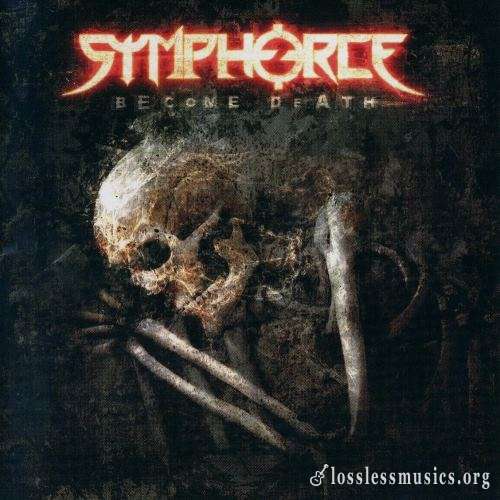 Symphorce - Весоmе Dеаth (2007)