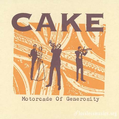 Cake - Motorcade of Generosity [Reissue 2008] (1994)