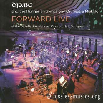 Djabe and the Hungarian Symphony Orchestra Miskolc - Forward Live (2018)