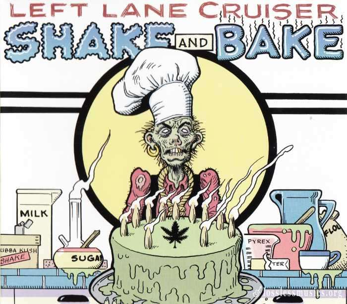 Left Lane Cruiser - Shake And Bake (2019)