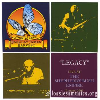 John Lees' Barclay James Harvest - "Legacy" - Live At The Shepherds Bush Empire, London, 2006 (2007)