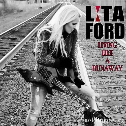 Lita Ford - Living Likе А Runаwау (2012)
