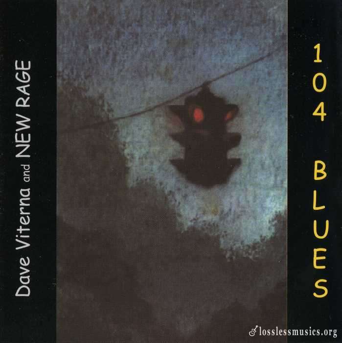 Dave Viterna and New Rage - 104 Blues (1998)