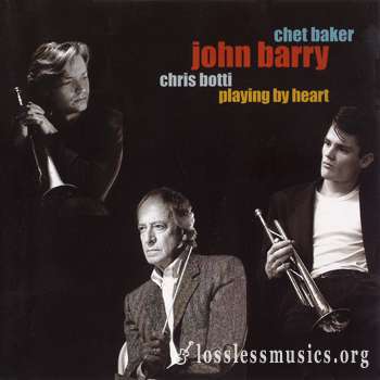 Chet Baker, John Barry, Chris Botti - Playing By Heart (1999)