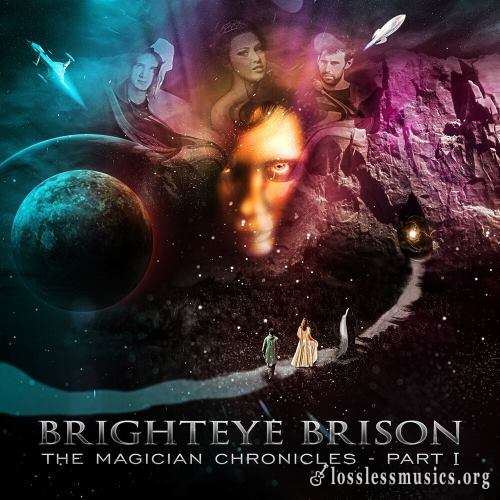 Brighteye Brison - Тhе Маgiсiаn Сhrоniсlеs: Рt.I (2011)