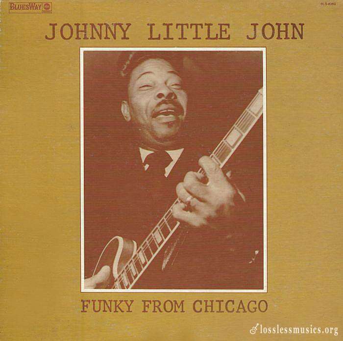 Johnny Littlejohn - Funky From Chicago [Vinyl-Rip] (1973)