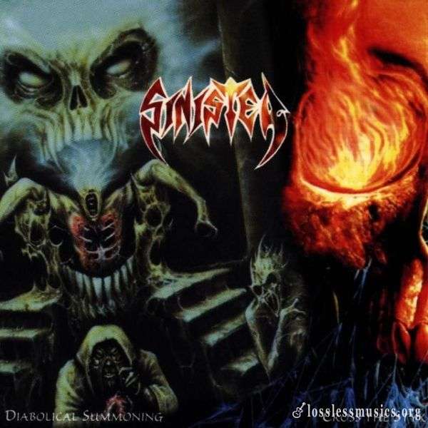 Sinister - Diabolical Summoning & Cross The Styx (1997)