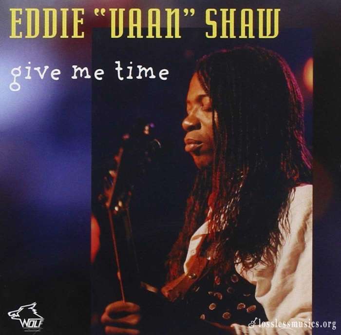 Eddie "Vaan" Shaw - Give Me Time (2015)