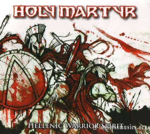 Holy Martyr - Неllеniс Wаrriоr Sрirit (2008)