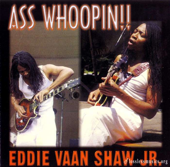 Eddie Vaan Shaw Jr - Ass Whoopin!! (2001)