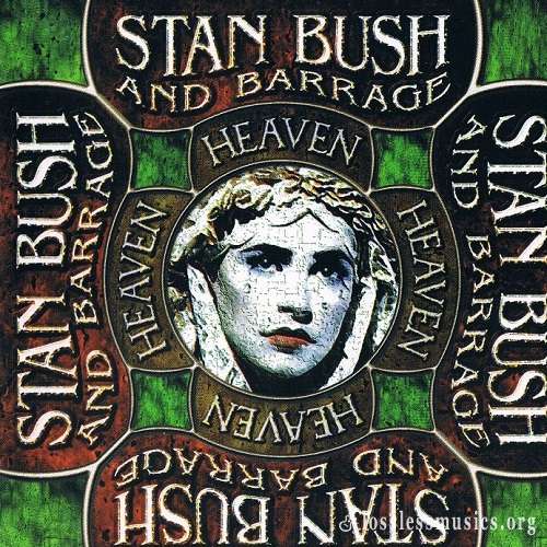 Stan Bush & Barrage - Heaven (1998)
