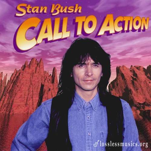 Stan Bush - Call To Action [Reissue 2007] (1997)