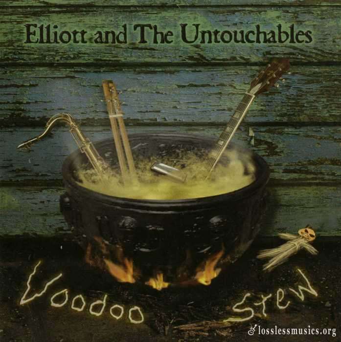 Elliott and the Untouchables - Voodoo Stew (2004)