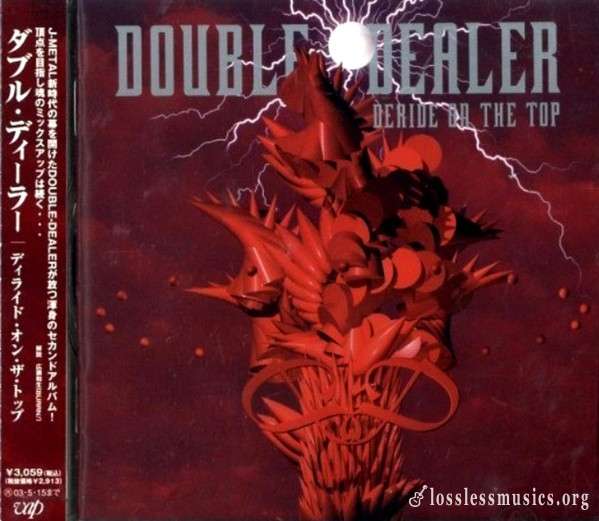 Double Dealer - Deride On The Top (2001)