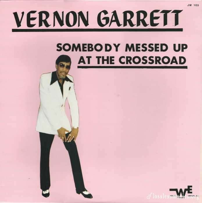 Vernon Garrett - Somebody Messed Up At The Crossroad [Vinyl-Rip] (1987)