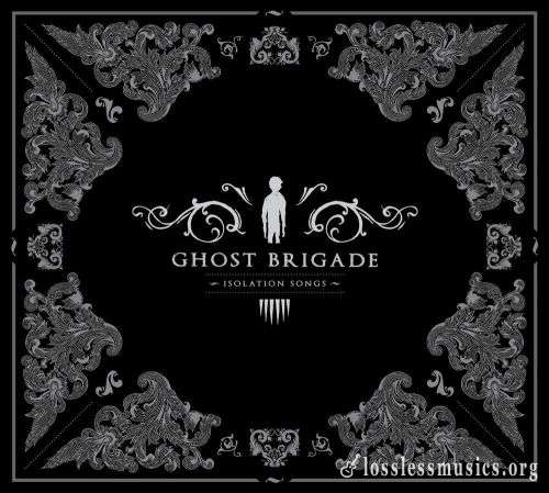 Ghost Brigade - Isоlаtiоn Sоngs (2009)