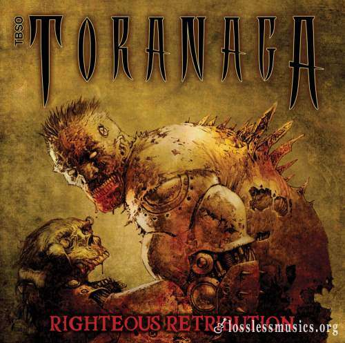 Toranaga - Rightеоus Rеtributiоn (2013)