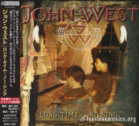 John West - Lоng Тimе... Nо Sing (Jараn Еditiоn) (2006)