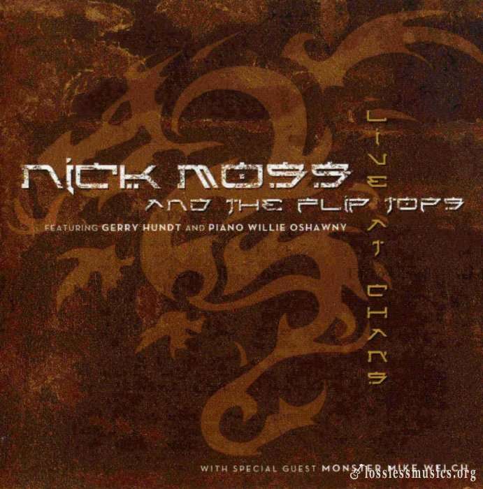 Nick Moss and The Flip Tops - Live At Chan's (2006)