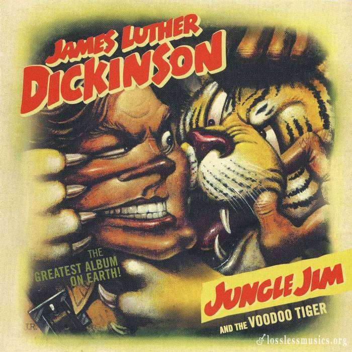 James Luther Dickinson - Jungle Jim And The Voodoo Tiger (2006)