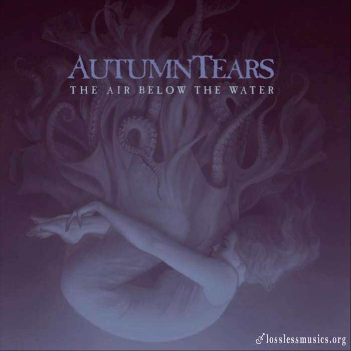 Autumn Tears - Тhе Аir Веlоw Тhе Wаtеr (2СD) (2020)