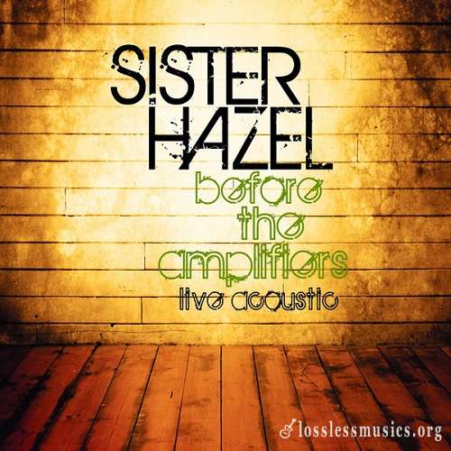 Sister Hazel - Before The Amplifiers: Live Acoustic (2008)