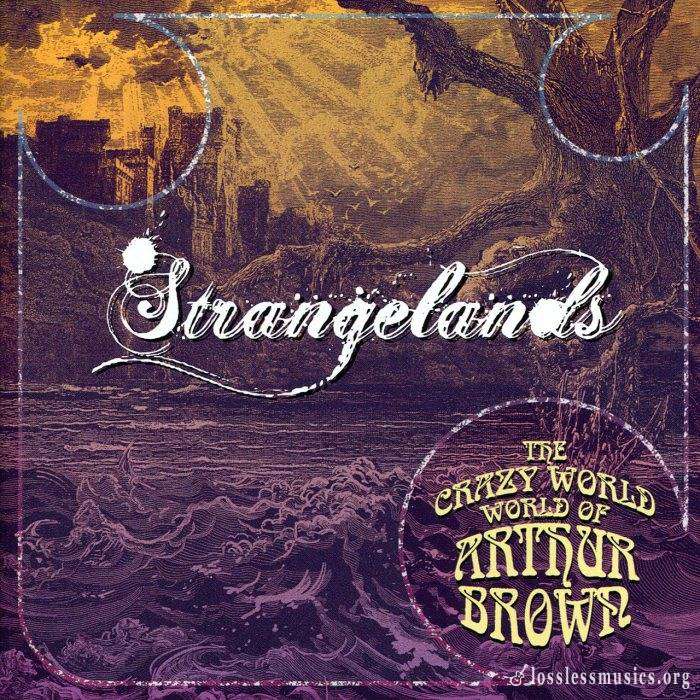 The Crazy World of Arthur Brown - Strange Lands (1988) [2011,Rem]