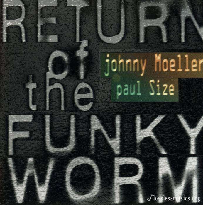 Johnny Moeller & Paul Size - Return of the Funky Worm (1996)