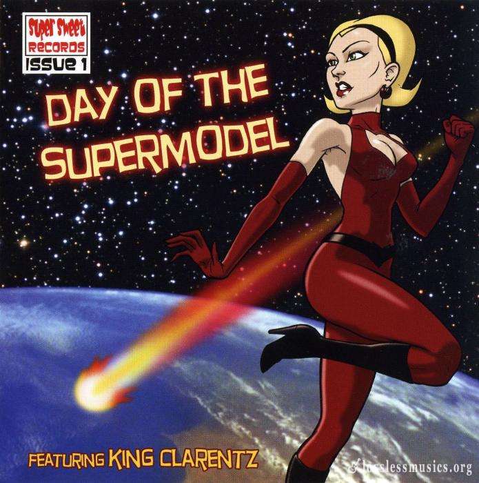 King Clarentz - Day Of The Supermodel (2008)