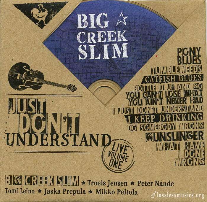 Big Creek Slim - Just Don't Understand - Live Volume One (2019)