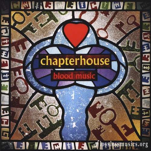 Chapterhouse - Blood Music [Reissue 2008] (1993)