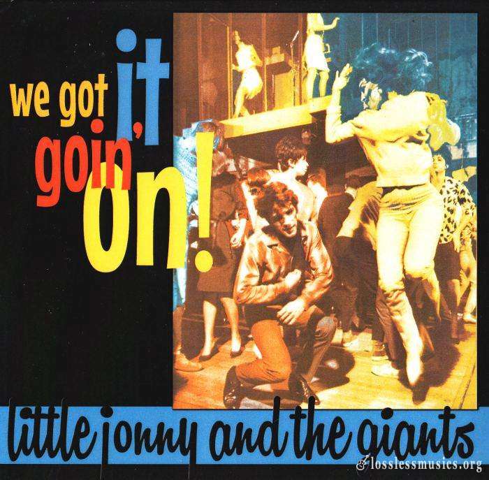 Little Jonny And The Giants - We Got It Goin' On! (2013)