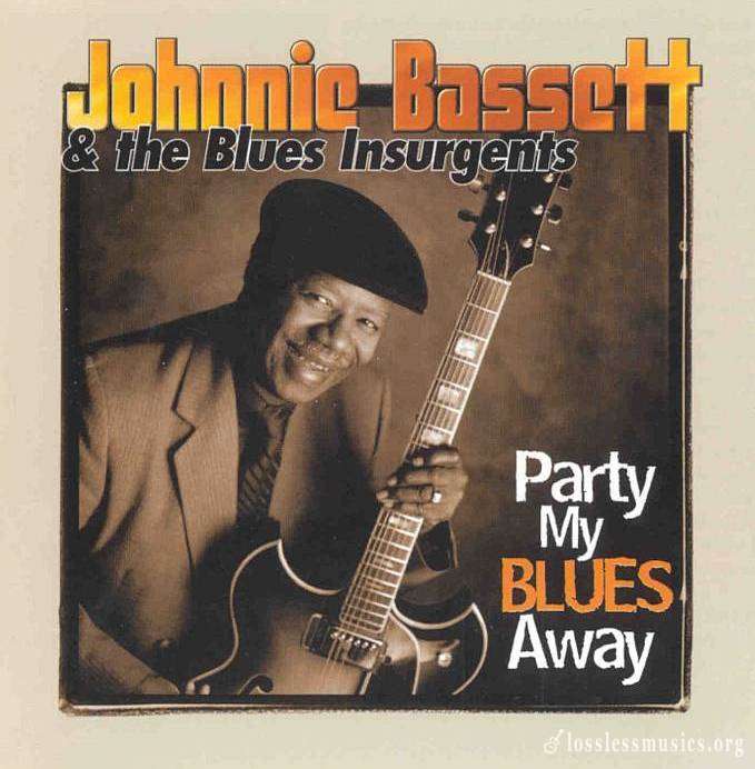 Johnnie Bassett - Party My Blues Away (1999)
