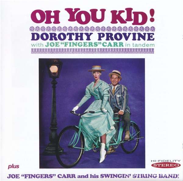 Dorothy Provine with Joe "Fingers" Carr - Oh You Kid! (2013)