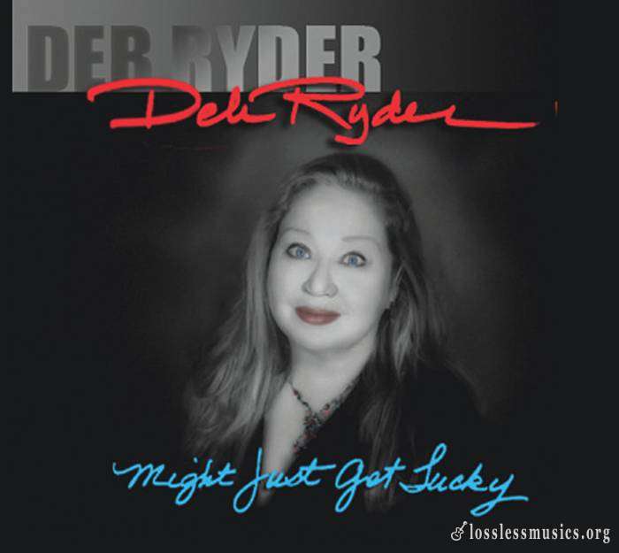 Deb Ryder - Might Just Get Lucky (2013)