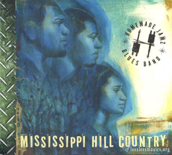 Homemade Jamz Blues Band - Mississippi Hill Country (2013)
