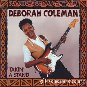 Deborah Coleman - Takin' A Stand (1994)