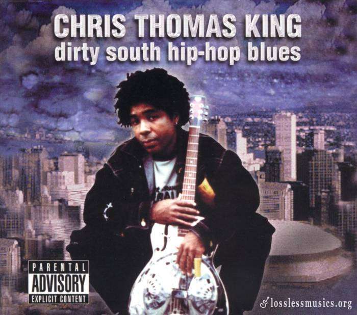 Chris Thomas King - Dirty South Hip-Hop Blues (2002)