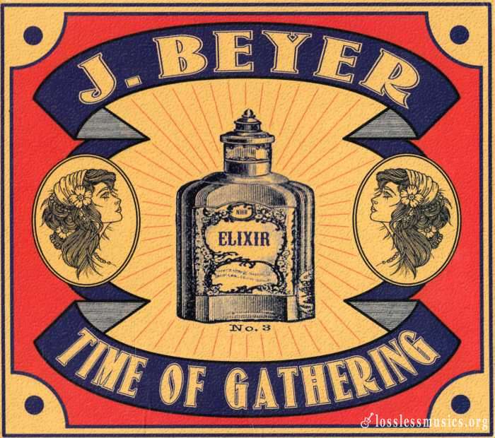 J. Beyer - Time of Gathering (2016)