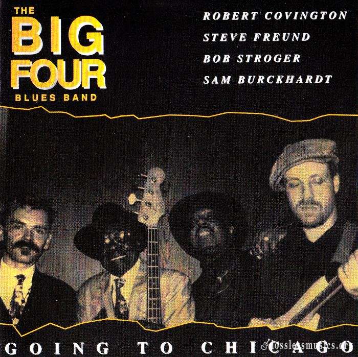 Big Four Blues Band - Going To Chicago (1994)