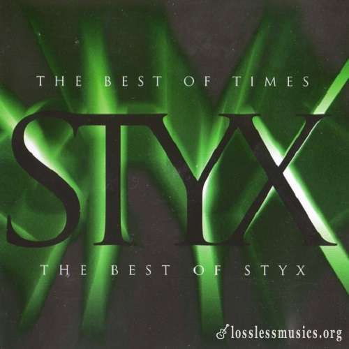 Styx - The Best of Times: The Best of Styx (1997)