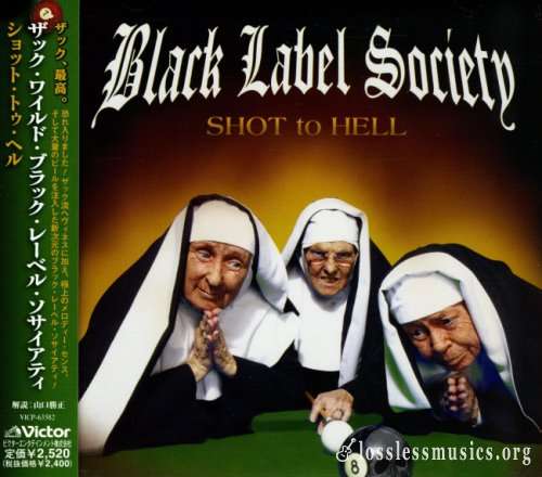 Black Label Society - Shоt То Неll (Jараn Еditiоn) (2006)