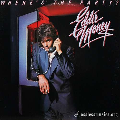 Eddie Money - Where's The Party? [Reissue 1986] (1983)